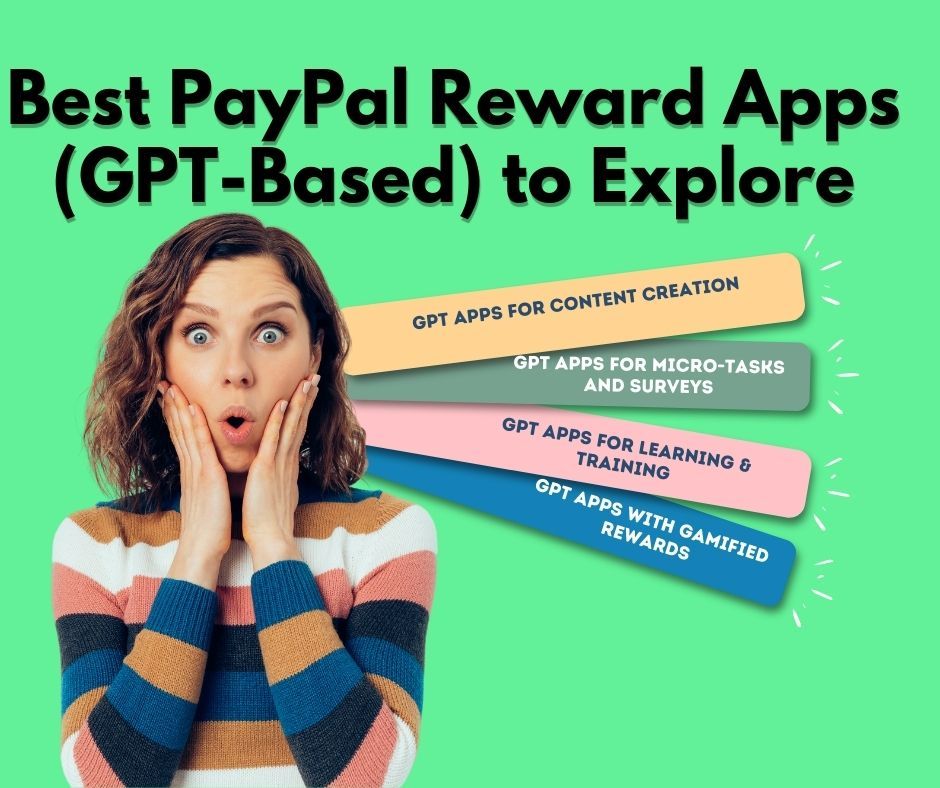 Best PayPal Reward Apps (GPT-Based) to Explore
